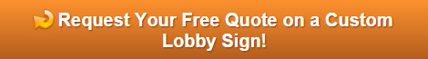 Free quote on lobby signs San Francisco CA