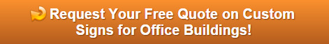 Free quote on custom office building signs San Francisco